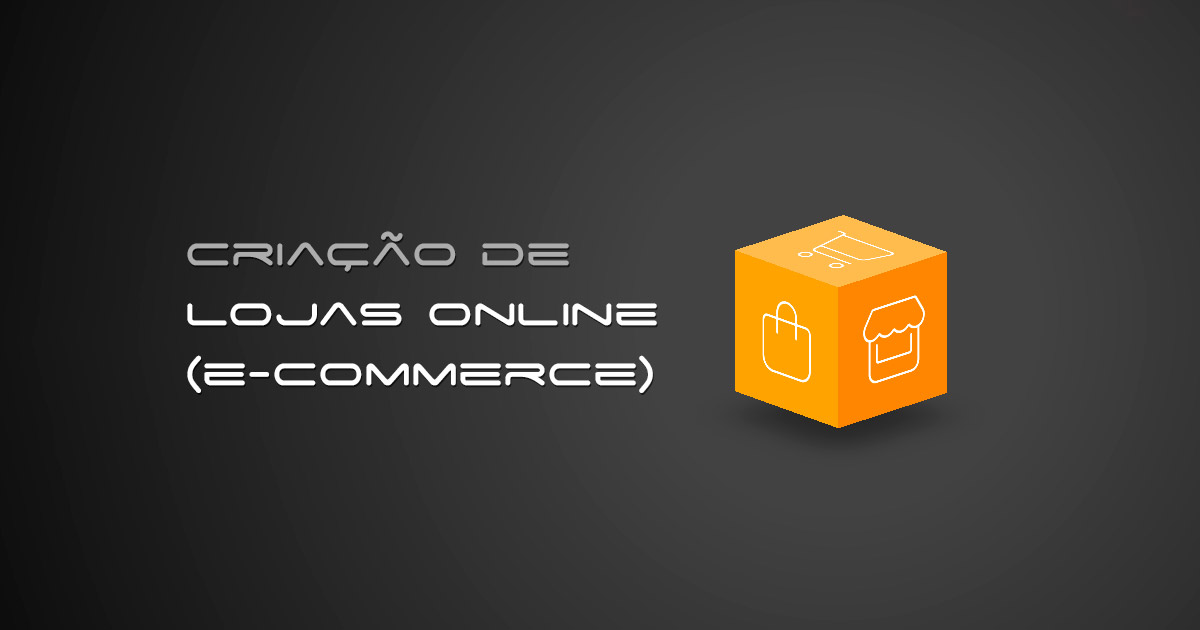 Criação de Lojas Online (e-Commerce)
